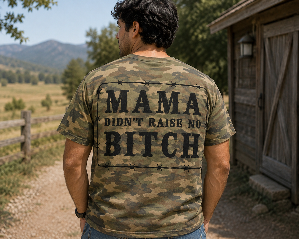 Mama Didn't Raise No Bitch - Single Color Screen Print - B38