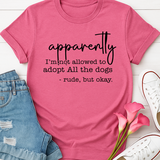 Apparently - Dogs -  Single Color Screen Print - Adult Size - B10