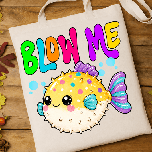 Blow Me - Full Color DTF T-Shirt Transfer - 318