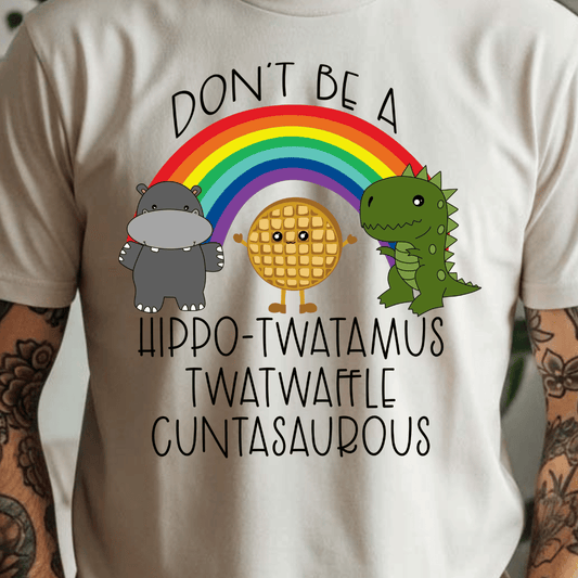 Don't Be A Hippo-twatamus - Full Color DTF T-Shirt Transfer - 137