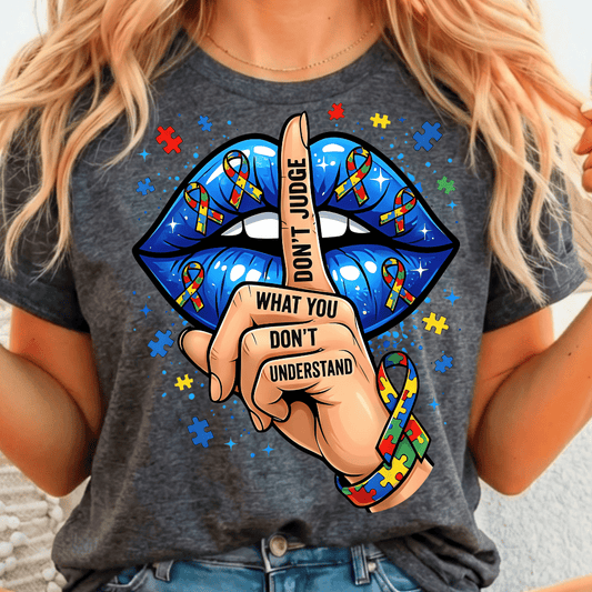 Don't Judge What You Don't Understand - Autism - Full Color DTF T-Shirt Transfer - Adult Size - 223