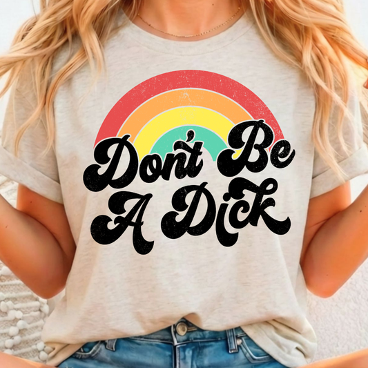 Don't Be A Dick - Ice Cream Full Color DTF T-Shirt Transfer - 11