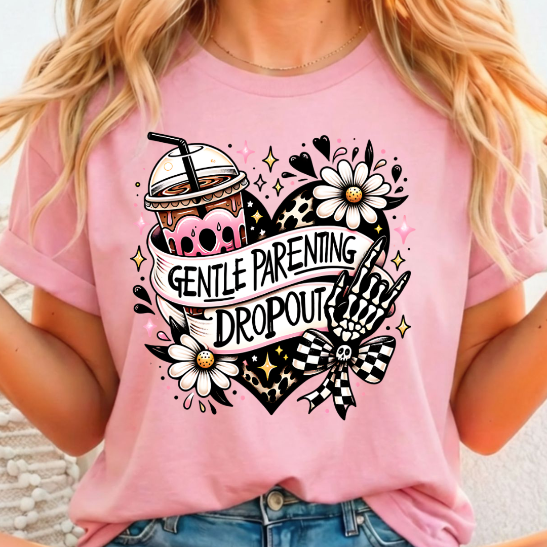 Gentle Parenting Drop Out Full Color DTF T-Shirt Transfer - 73