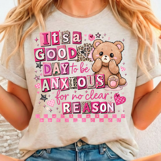 It's A Good Day To Be Anxious - Full Color DTF T-Shirt Transfer - 81