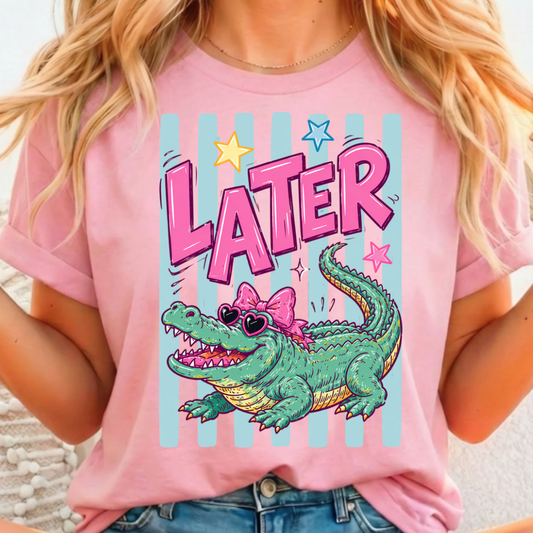 Later Gator - Full Color DTF T-Shirt Transfer - 215
