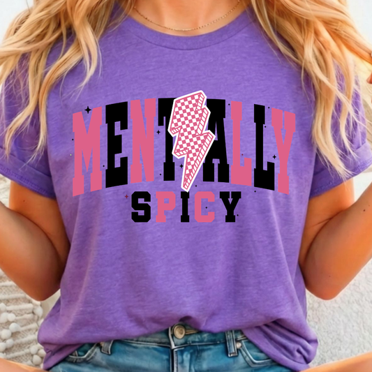 Mentally Spicy - Full Color DTF T-Shirt Transfer - 176