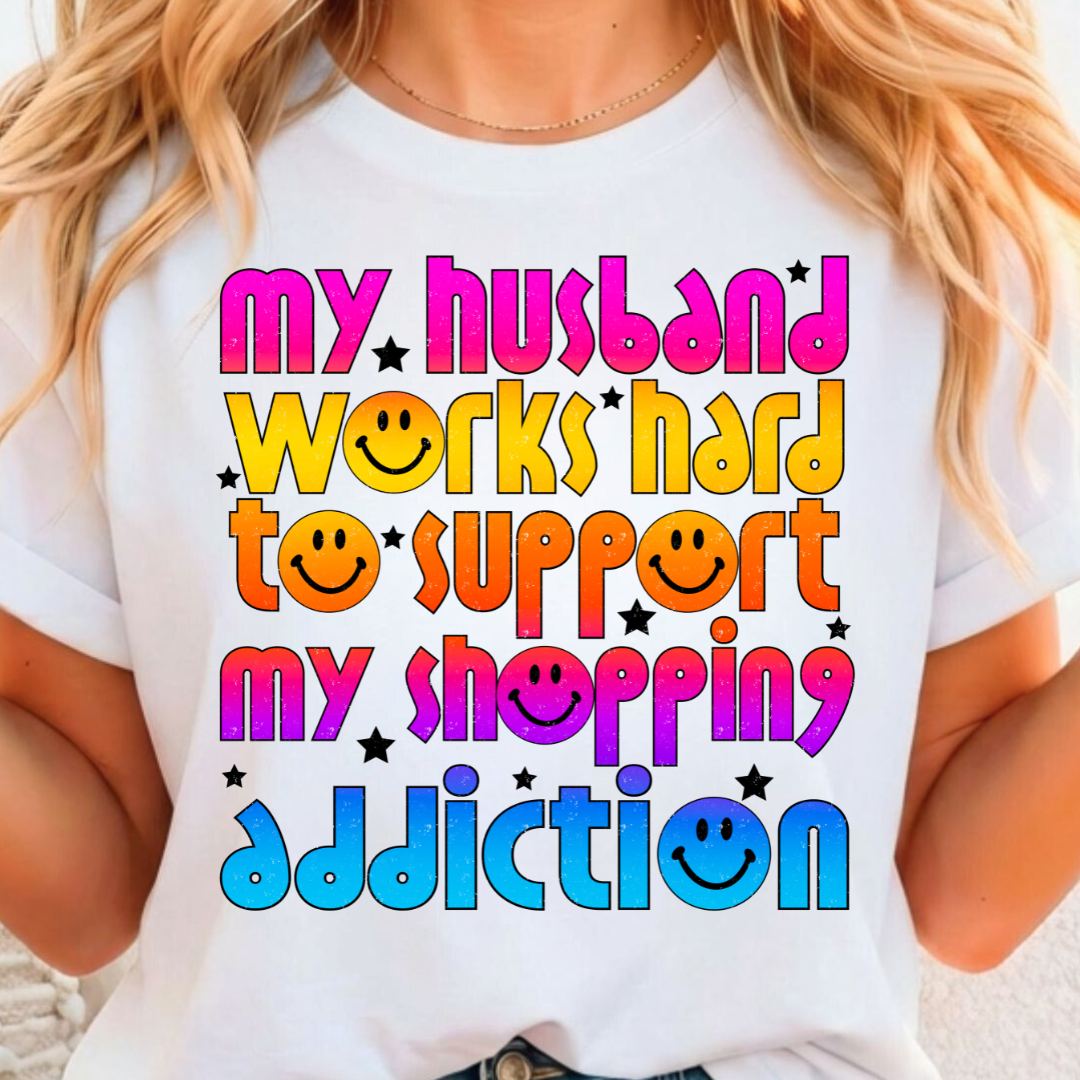 My Husband Works Hard To Support - Full Color DTF T-Shirt Transfer - 423