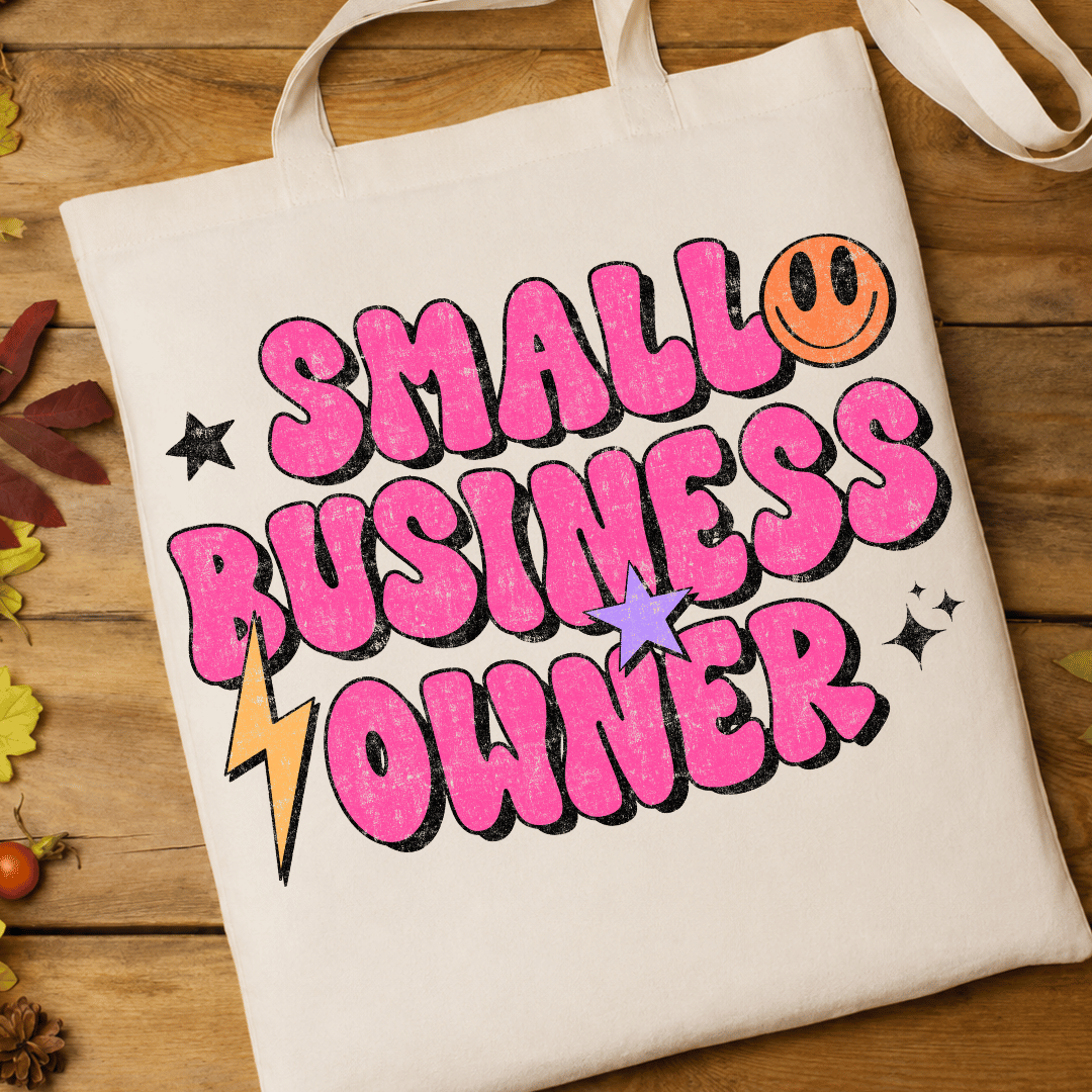Small Business Owner - Full Color DTF T-Shirt Transfer - 283