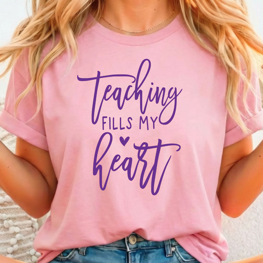 Teaching Fills My Heart -  Single Color Screen Print - D26
