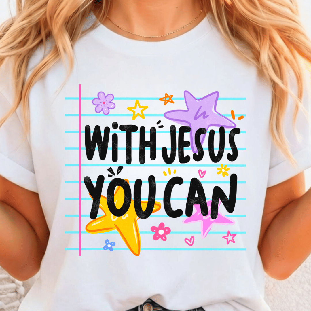With Jesus You Can - Full Color DTF T-Shirt Transfer - 706