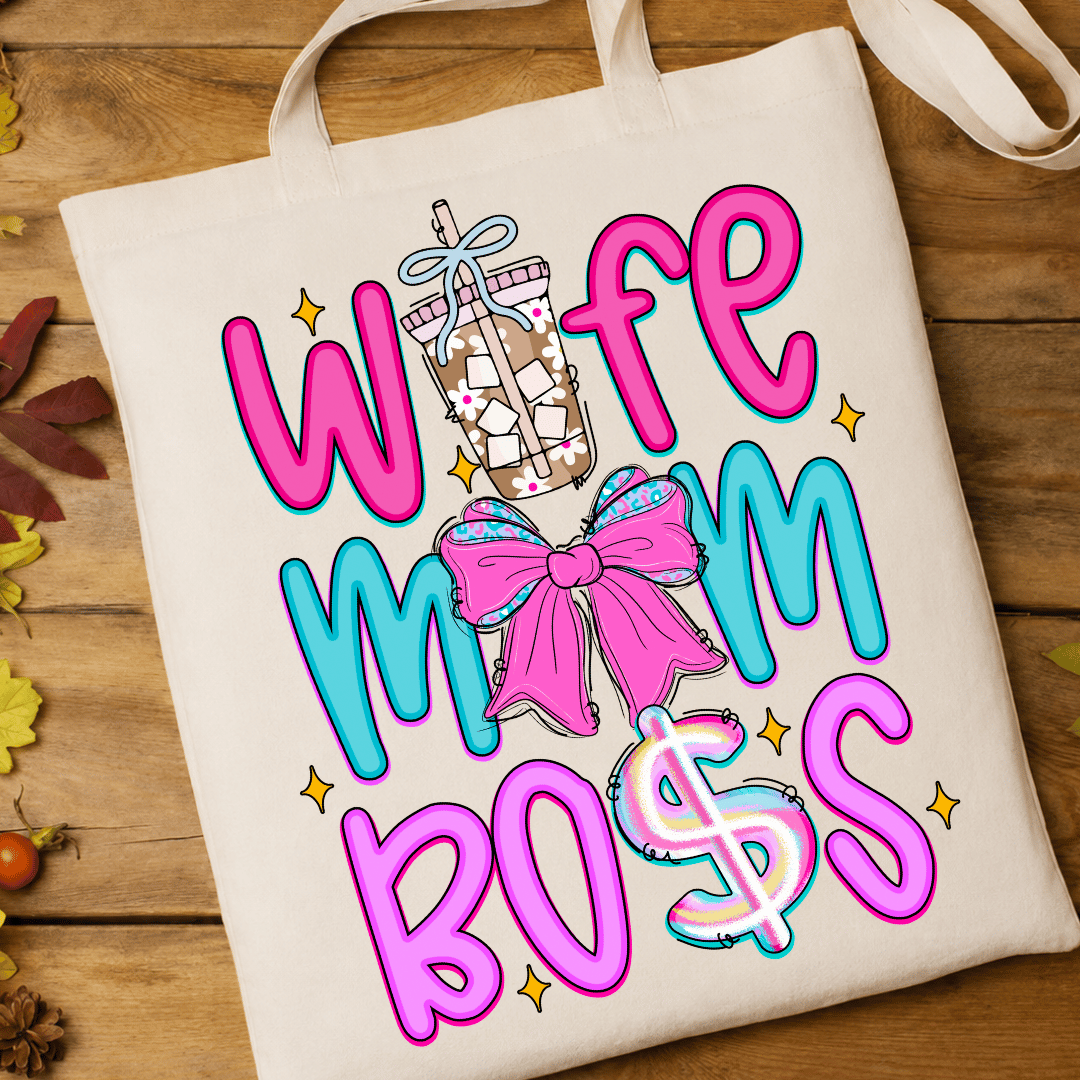 Wife Mom Boss - Full Color DTF T-Shirt Transfer - 522